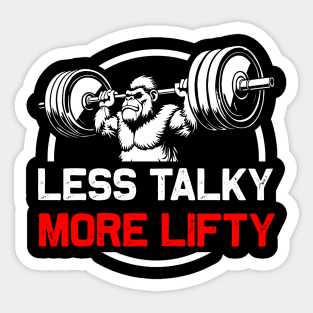 Less Talky, More Lifty - Gym Motivation Sticker